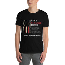 Load image into Gallery viewer, &quot;Dangerous Person&quot; T-Shirt
