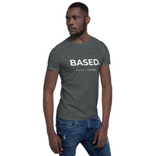 Load image into Gallery viewer, BASED. Facts &gt; Feelings Short-Sleeve T-Shirt
